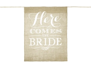 Jutový banner - Here comes the bride 41 X 51 cm